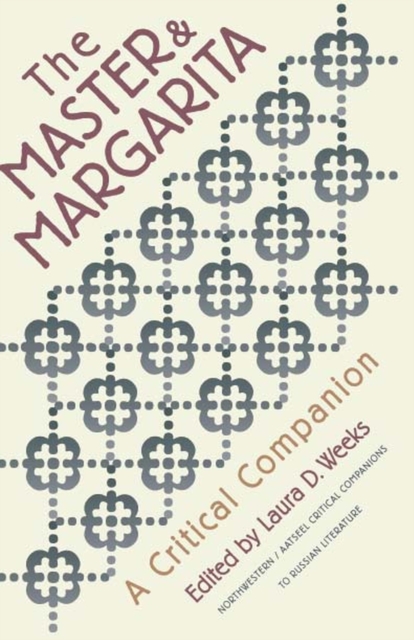 Master and Margarita : A Critical Companion, Paperback / softback Book
