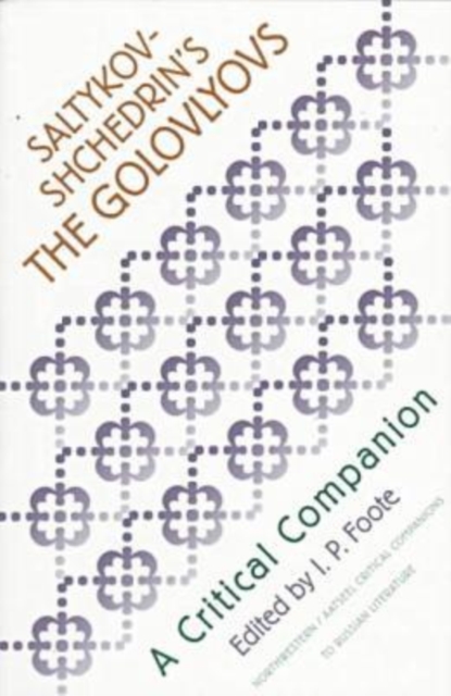 M.E.Saltykov-Shchedrin's ""The Golovlyovs : A Critical Companion, Paperback / softback Book