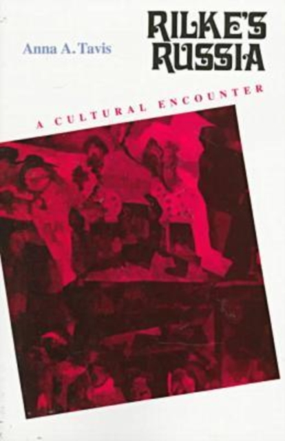 Rilke's Russia : A Cultural Encounter, Paperback / softback Book