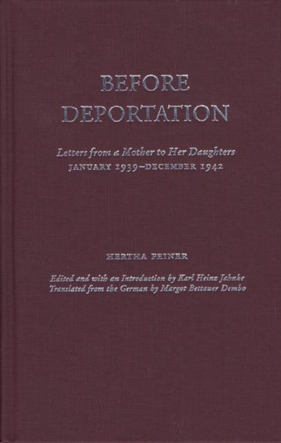 Before Deportation : Letters from a Mother to Her Daughters, January 1939-December 1942, Hardback Book
