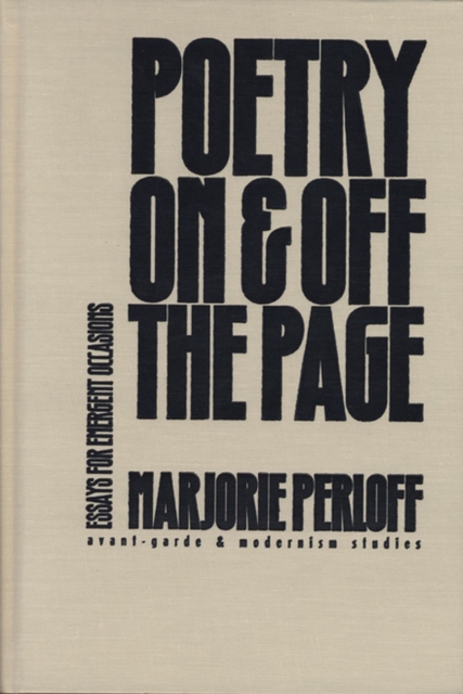 Poetry on and off the Page : Essays for Emergent Occasions, Paperback / softback Book