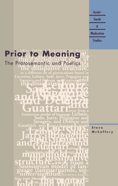 Prior to Meaning : The Protosemantic and Poets, Paperback / softback Book