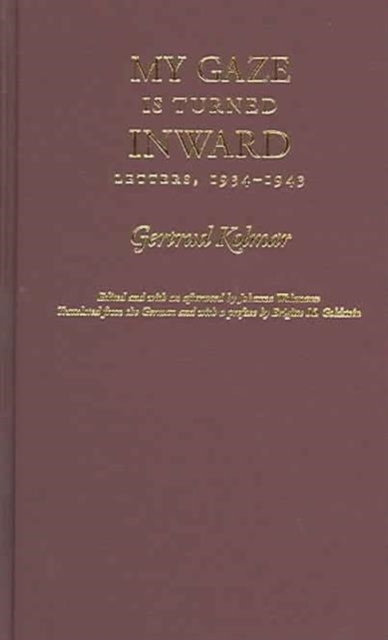 My Gaze is Turned Inward : Letters 1934-1943, Hardback Book