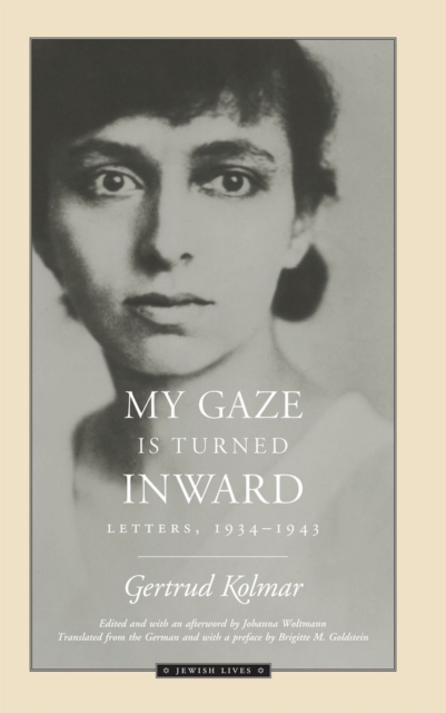 My Gaze is Turned Inward : Letters 1934-1943, Paperback / softback Book