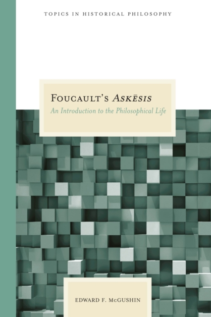 Foucault's Askesis : An Introduction to the Philosophical Life, Paperback / softback Book