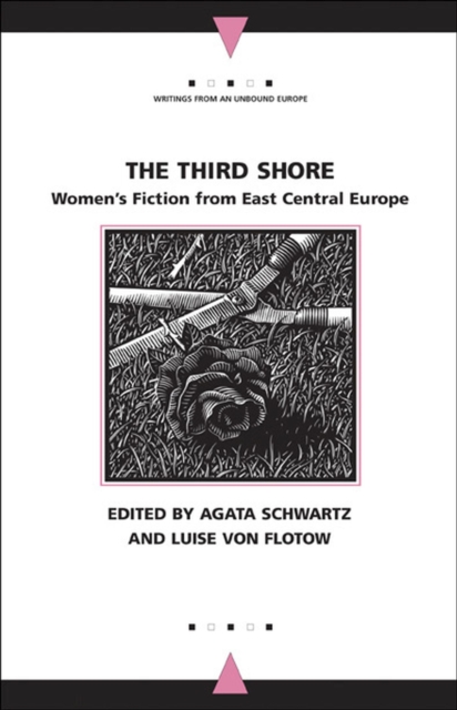 The Third Shore : Women's Fiction from East Central Europe, Paperback / softback Book