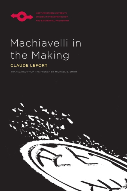 Machiavelli in the Making, Hardback Book