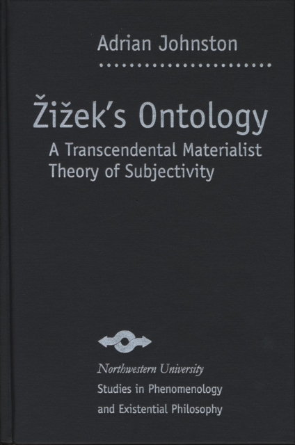 Zizek's Ontology : A Transcendental Materialist Theory of Subjectivity, Hardback Book