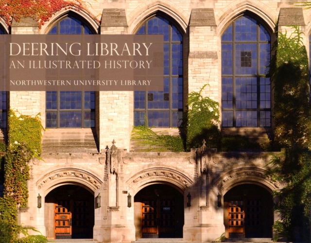 Deering Library : An Illustrated History, Hardback Book