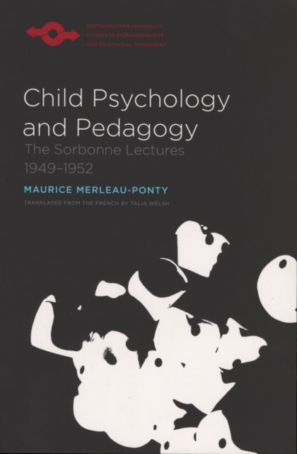 Child Psychology and Pedagogy : The Sorbonne Lectures 1949-1952, Paperback / softback Book