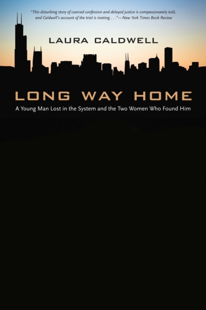 Long Way Home : A Young Man Lost in the System and the Two Women Who Found Him, Paperback / softback Book