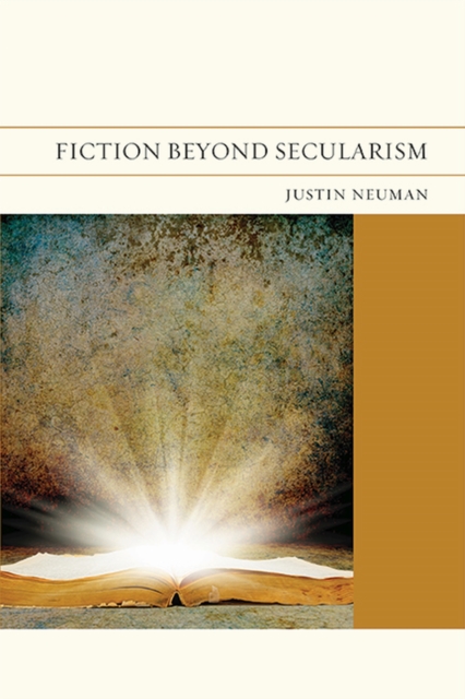 Fiction Beyond Secularism, Paperback / softback Book