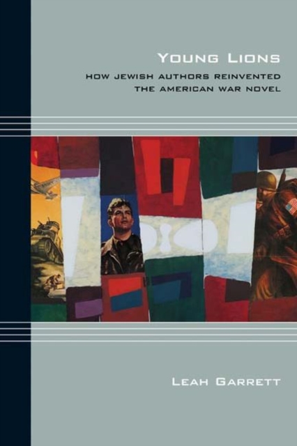 Young Lions : How Jewish Authors Reinvented the American War Novel, PDF eBook