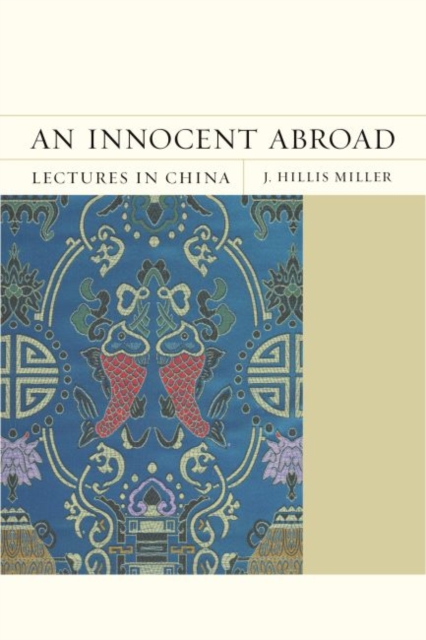 An Innocent Abroad : Lectures in China, PDF eBook