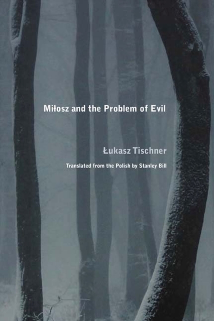 Milosz and the Problem of Evil, Paperback / softback Book