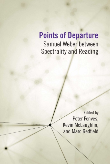 Points of Departure : Samuel Weber between Spectrality and Reading, PDF eBook