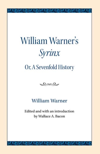 William Warner's Syrinx : or, A Sevenfold History, Paperback / softback Book