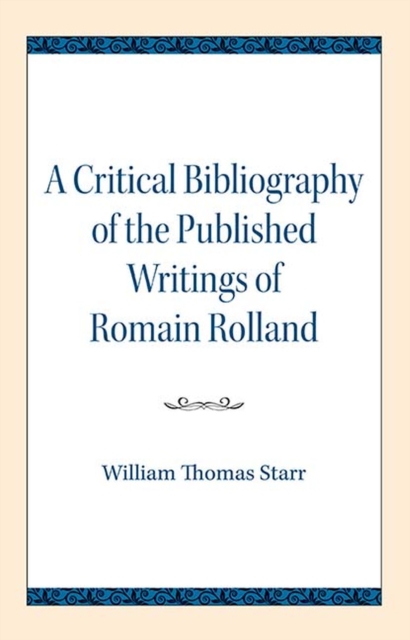 A Critical Bibliography of the Published Writings of Romain Rolland, Paperback / softback Book