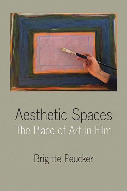 Aesthetic Spaces : The Place of Art in Film, Hardback Book