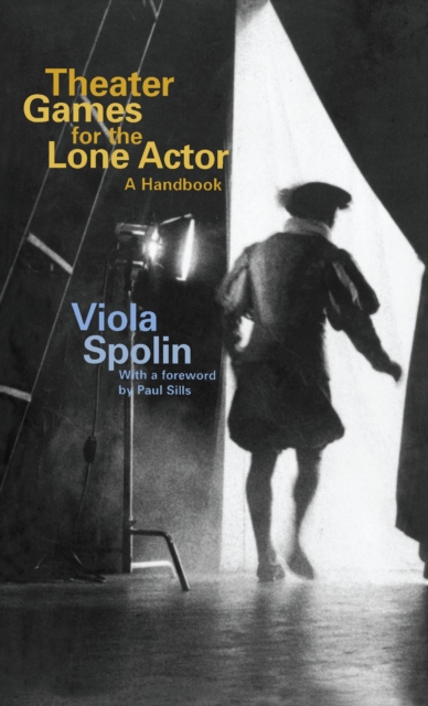 Theater Games for the Lone Actor : A Handbook, Paperback / softback Book