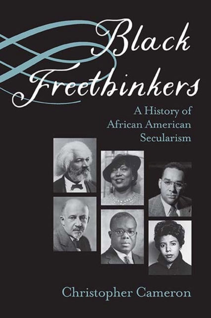 Black Freethinkers : A History of African American Secularism, Paperback / softback Book