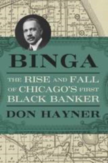 Binga : The Rise and Fall of Chicago's First Black Banker, EPUB eBook