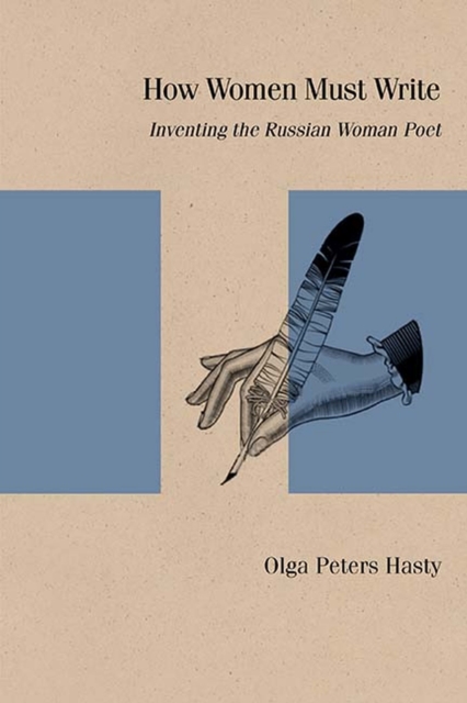 How Women Must Write : Inventing the Russian Woman Poet, Paperback / softback Book