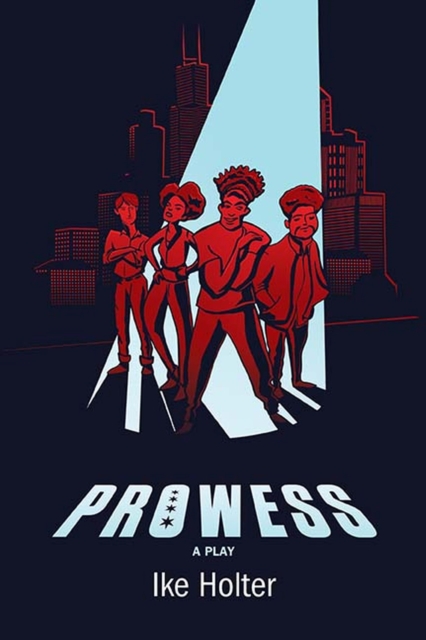 Prowess : A Play, Paperback / softback Book
