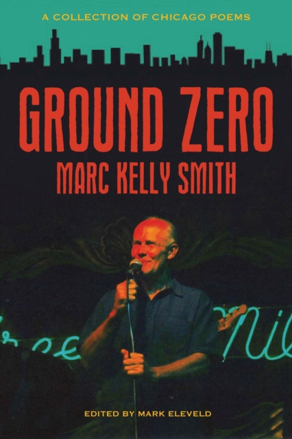 Ground Zero : A Collection of Chicago Poems, Paperback / softback Book