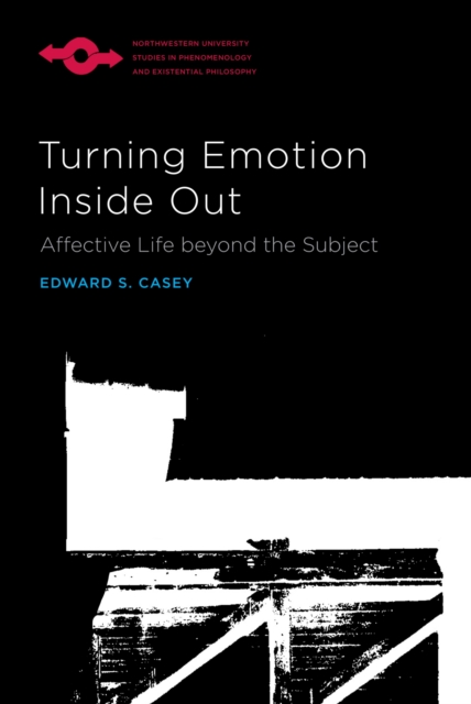 Turning Emotion Inside Out : Affective Life Beyond the Subject, Paperback / softback Book