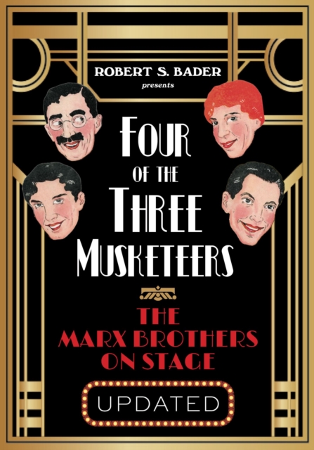 Four of the Three Musketeers : The Marx Brothers on Stage, Paperback / softback Book
