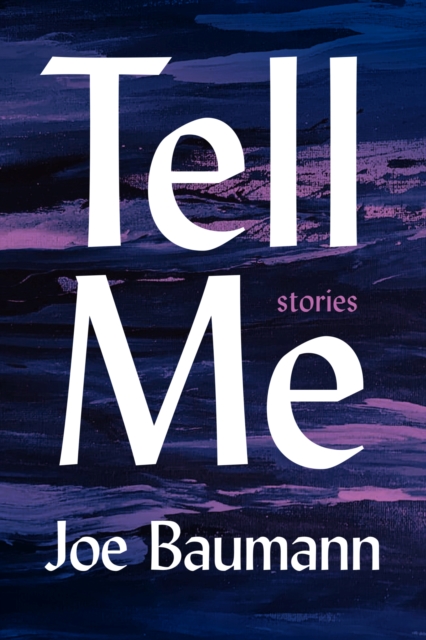 Tell Me : Stories, Paperback / softback Book