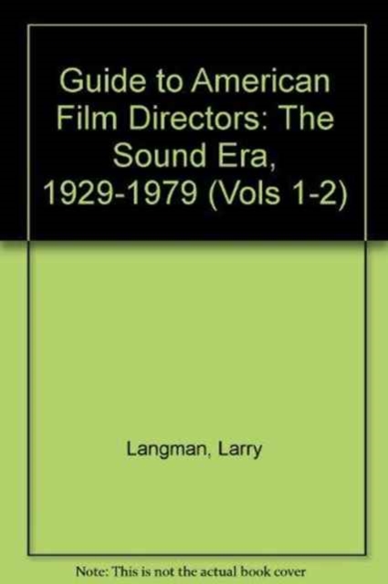 Guide to American Film Directors : The Sound Era, 1929-1979, Hardback Book