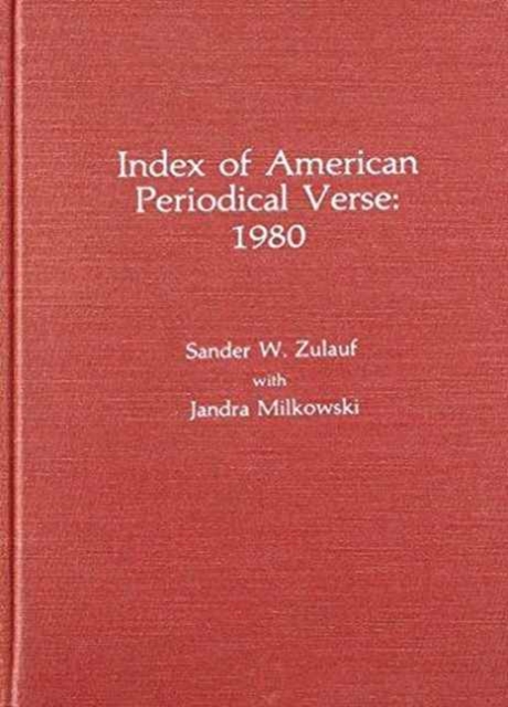 Index of American Periodical Verse 1980, Hardback Book