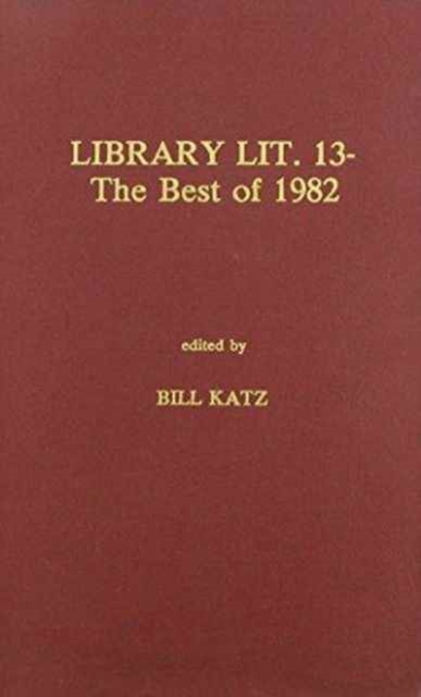 Library Literature 13 : The Best of 1982, Hardback Book