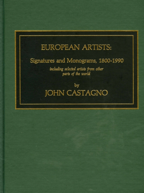 European Artists : Signatures and Monograms, 1800-1990, Including Selected Artists from Other Parts of the World, Hardback Book