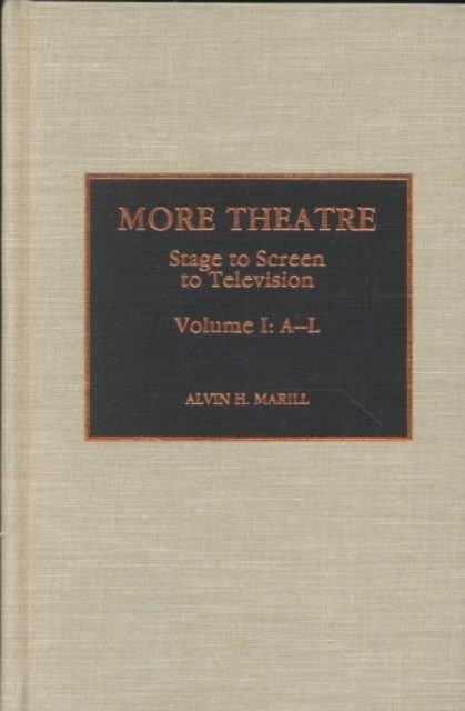More Theatre : Stage to Screen to Television, Hardback Book