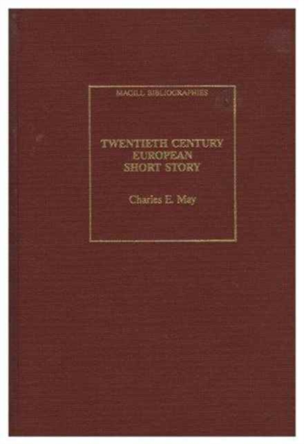 Twentieth Century European Short Story : An Annotated Bibliography, Hardback Book