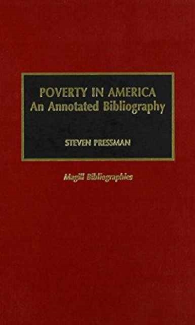 Poverty in America : An Annotated Bibliography, Hardback Book