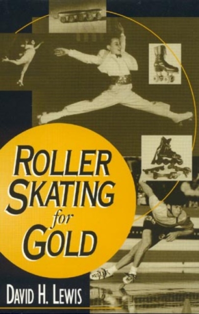 Roller Skating for Gold, Hardback Book
