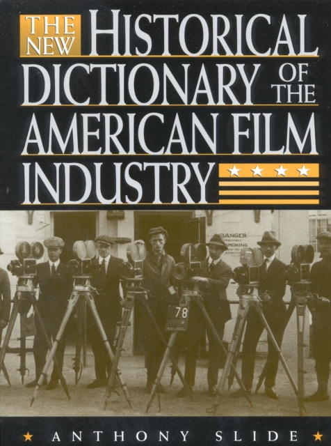 The New Historical Dictionary of the American Film Industry, Hardback Book