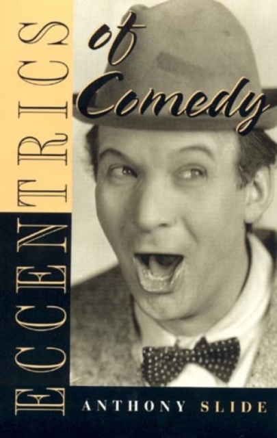 Eccentrics of Comedy, Hardback Book