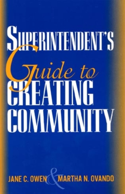 A Superintendent's Guide to Creating Community, Hardback Book