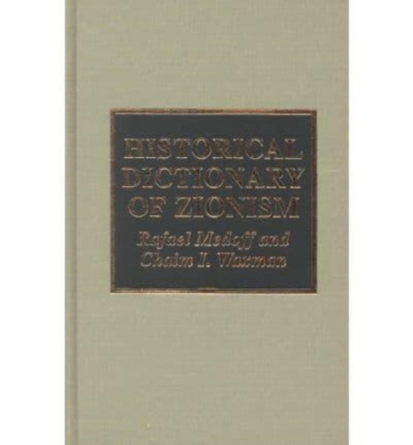 Historical Dictionary of Zionism, Hardback Book