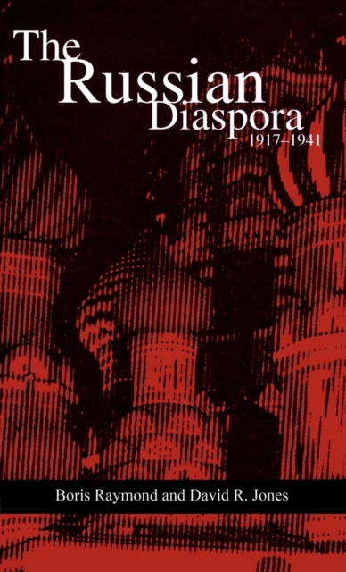 The Russian Diaspora: 1917-1941, Hardback Book