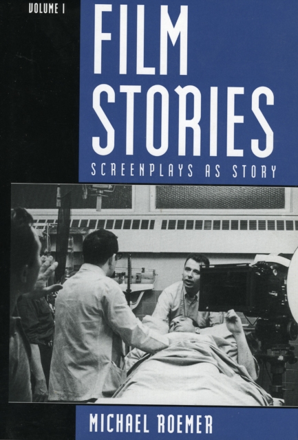 Film Stories : Screenplays as Story, Hardback Book