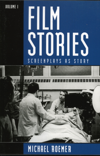 Film Stories : Screenplays as Story, Paperback / softback Book