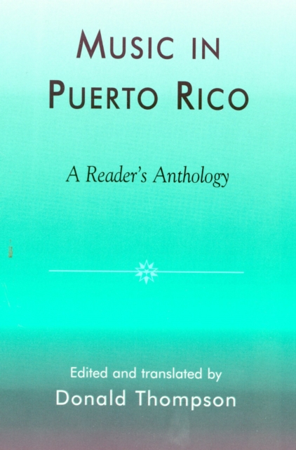 Music in Puerto Rico : A Reader's Anthology, Hardback Book