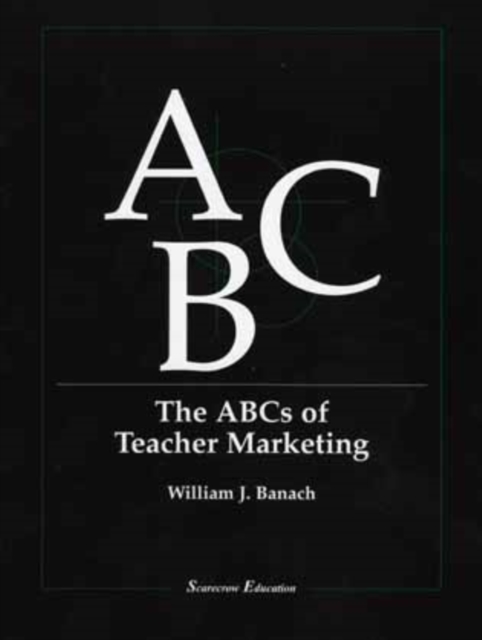 The ABCs of Teacher Marketing, Paperback / softback Book