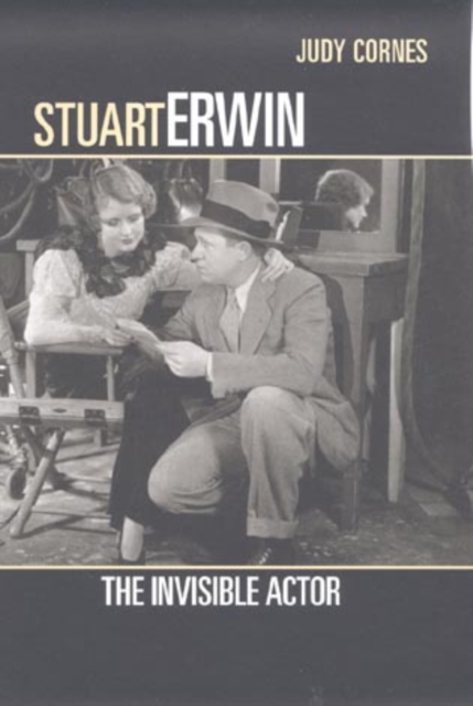 Stuart Erwin : The Invisible Actor, Hardback Book
